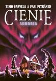 Cienie Tom 2 Auroria. Autor: Timo Parvela. Dadada.pl Okładka książki Cienie Tom 2 Auroria