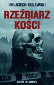 Cienie w mroku T.1 Rzeźbiarz kości. Autor: Wojciech Kulawski. Dadada.pl Okładka książki Cienie w mroku T.1 Rzeźbiarz kości