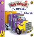 Ciężarówka Czarka. Mały chłopiec. Autor: Beaumont Emilie, Nathalie Belineau. Dadada.pl Okładka książki Ciężarówka Czarka. Mały chłopiec