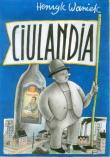 Ciulandia. Autor: Waniek Henryk. Dadada.pl Okładka książki Ciulandia