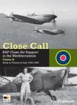 Okładka książki Close Call RAF Close Air Support in the Mediterranean Volume II