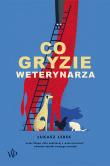 Co gryzie weterynarza wyd. 2023. Autor: ŁUKASZ ŁEBEK. Dadada.pl Okładka książki Co gryzie weterynarza wyd. 2023