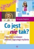 Co jest nie tak? Ćwiczenia rozwijające zdolność.... Autor: Amanda Hopkins. Dadada.pl Okładka książki Co jest nie tak? Ćwiczenia rozwijające zdolność...