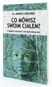 Okładka książki Co mówisz swoim ciałem