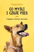 Co myśli i czuje pies w.2. Autor: Berns Gregory, Luboński Paweł. Dadada.pl Okładka książki Co myśli i czuje pies w.2