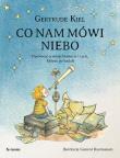 Co nam mówi niebo. Autor: Kiel Gertrude. Dadada.pl Okładka książki Co nam mówi niebo