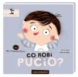 Co robi Pucio?. Autor: Galewska-Kustra Marta, Joanna Kłos. Dadada.pl Okładka książki Co robi Pucio?