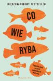 Co wie ryba. Autor: Balcombe Jonathan. Dadada.pl Okładka książki Co wie ryba