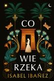 Co wie rzeka. Autor: Isabel Ibanez, Ewa Skórska. Dadada.pl Okładka książki Co wie rzeka