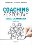 Coaching zespołowy. Praktyczny przewodnik dla liderów, trenerów, konsultantów i nauczycieli. Autor: Rafał Szewczak, Joanna Grela, Michał Bloch. Dadada.pl Okładka książki Coaching zespołowy. Praktyczny przewodnik dla liderów, trenerów, konsultantów i nauczycieli