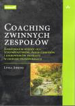 Okładka książki Coaching zwinnych zespołów. Kompendium wiedzy dla ScrumMasterów, Agile Coachów i kierowników projektu w okresie transformacji