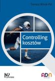 Controlling. Koncepcja, zastosowania, wdrożenie. Autor: Goliszewski Jacek. Dadada.pl Okładka książki Controlling. Koncepcja, zastosowania, wdrożenie