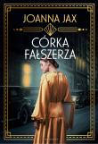 Córka fałszerza. Autor: Joanna Jax. Dadada.pl Okładka książki Córka fałszerza