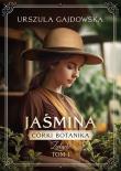 Córki botanika. Zielarki. Autor: Gajdowska Urszula. Dadada.pl Okładka książki Córki botanika. Zielarki