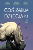 Coś zabija dzieciaki 8. Autor: Opracowanie zbiorowe. Dadada.pl Okładka książki Coś zabija dzieciaki 8
