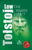 Cóż mamy robić?. Autor: Lew Tołstoj. Dadada.pl Okładka książki Cóż mamy robić?