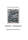 CREDO CREDIMUS. Wymiary przedmiotowe aktu wiary. Autor: Janusz Królikowski. Dadada.pl Okładka książki CREDO CREDIMUS. Wymiary przedmiotowe aktu wiary
