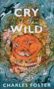 Cry of the Wild. Autor: Charles Foster. Dadada.pl Okładka książki Cry of the Wild