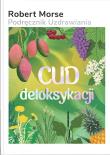Cud Detoksykacji. Autor: Robert Morse. Dadada.pl Okładka książki Cud Detoksykacji