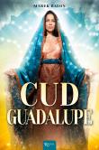 Cud Guadalupe. Autor: Balon  Marek. Dadada.pl Okładka książki Cud Guadalupe