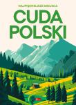 Cuda Polski. Autor: Opracowanie zbiorowe. Dadada.pl Okładka książki Cuda Polski