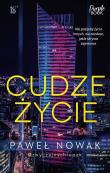 Cudze życie (z autografem). Autor: Nowak Paweł. Dadada.pl Okładka książki Cudze życie (z autografem)