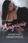 Cudzy mąż T.2 Pragnienie. Autor: Katarzyna Grabowska. Dadada.pl Okładka książki Cudzy mąż T.2 Pragnienie