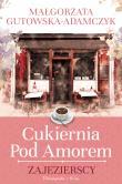 Cukiernia pod Amorem. Zajezierscy (Duże Litery). Autor: Małgorzata Adamczyk-Gutowska. Dadada.pl Okładka książki Cukiernia pod Amorem. Zajezierscy (Duże Litery)