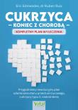 Cukrzyca. koniec z chorobą. Kompletny plan wyleczenia. Autor: Eric Edmeades, Ruben Ruiz. Dadada.pl Okładka książki Cukrzyca. koniec z chorobą. Kompletny plan wyleczenia