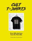 Cult T-Shirts. Autor: Miller Phorbr, Reach Michael. Dadada.pl Okładka książki Cult T-Shirts