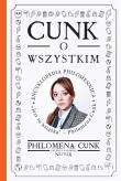 Cunk o wszystkim Encyklopedia Philomennica. Autor: Cunk Philomena. Dadada.pl Okładka książki Cunk o wszystkim Encyklopedia Philomennica