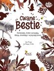Cwane bestie. Zwierzęta, które szczypią, kłują.... Autor:   Praca zbiorowa. Dadada.pl Okładka książki Cwane bestie. Zwierzęta, które szczypią, kłują...