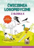 Ćwiczenia logopedyczne z głoską K. Autor: Zarębska Małgorzata. Dadada.pl Okładka książki Ćwiczenia logopedyczne z głoską K