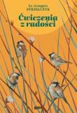 Ćwiczenia z radości. Autor: Strzelczyk Grzegorz. Dadada.pl Okładka książki Ćwiczenia z radości