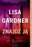 Cykl z detektyw D.D. Warren T.8 Znajdź ją. Autor: Gardner Lisa. Dadada.pl Okładka książki Cykl z detektyw D.D. Warren T.8 Znajdź ją
