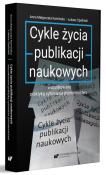 Cykle życia publikacji naukowych warunkowane... Autor: Anna Małgorzata Kamińska, Opaliński Łukasz. Dadada.pl Okładka książki Cykle życia publikacji naukowych warunkowane..