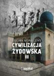 Cywilizacja żydowska Tom 3. Autor: Koneczny Feliks. Dadada.pl Okładka książki Cywilizacja żydowska Tom 3