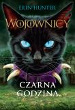 Czarna Godzina. Wojownicy Tom 6 wyd.IV. Autor: Erin Hunter. Dadada.pl Okładka książki Czarna Godzina. Wojownicy Tom 6 wyd.IV