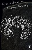 Czarny hetman. Autor: Sadurska Barbara. Dadada.pl Okładka książki Czarny hetman