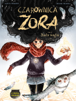 Czarownica Zora. Biała magia. Tom 3. Autor: Judith Peignen, Ariane Delrieu. Dadada.pl Okładka książki Czarownica Zora. Biała magia. Tom 3