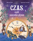 Czas, czyli wszystko płynie. Autor: Monika Utnik, Agnieszka Sozańska. Dadada.pl Okładka książki Czas, czyli wszystko płynie