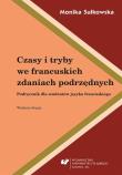 Okładka książki Czasy i tryby we francuskich zdaniach podrzędnych