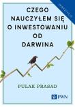 Czego nauczyłem się o inwestowaniu od Darwina. Autor: Prasad Pulak. Dadada.pl Okładka książki Czego nauczyłem się o inwestowaniu od Darwina