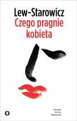 Czego pragnie kobieta. Autor: Zbigniew Lew-Starowicz. Dadada.pl Okładka książki Czego pragnie kobieta