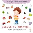 Czegoś tu brakuje... Moje pierwsze angielskie.... Autor: Maria Lekszycka-Petryszyn, Natalia Berlik. Dadada.pl Okładka książki Czegoś tu brakuje... Moje pierwsze angielskie...