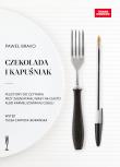 Czekolada i kapuśniakFelietony do czytania przy zagniataniu masy na ciasto albo karmelizowaniu cebuli. Autor: Paweł Bravo. Dadada.pl Okładka książki Czekolada i kapuśniakFelietony do czytania przy zagniataniu masy na ciasto albo karmelizowaniu cebuli