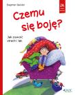 Czemu się boję? Jak oswoić strach i lęk. Autor: Dagmar Geisler, Magdalena Jałowiec. Dadada.pl Okładka książki Czemu się boję? Jak oswoić strach i lęk