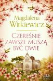 Czereśnie zawsze muszą być dwie. Autor: Witkiewicz Magdalena. Dadada.pl Okładka książki Czereśnie zawsze muszą być dwie