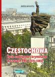 Częstochowa. Życie codzienne i kryminalne w czasach PRL 1970-1989. Autor: Kapsa Jarosław. Dadada.pl Okładka książki Częstochowa. Życie codzienne i kryminalne w czasach PRL 1970-1989