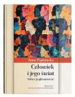 Człowiek i jego świat. Szkice językoznawcze. Autor: Pajdzińska Anna. Dadada.pl Okładka książki Człowiek i jego świat. Szkice językoznawcze